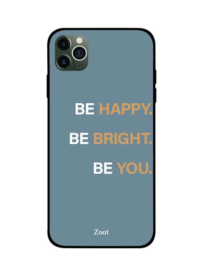 Zoot Protective Case Cover For Apple iPhone 11 Pro Max Be Happy