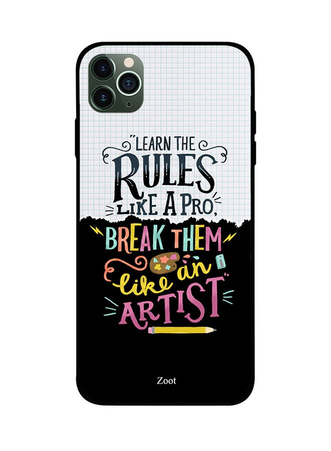 Zoot Protective Case Cover For Apple iPhone 11 Pro Learn The Rules Like A Pro Break Them Like  An Artist