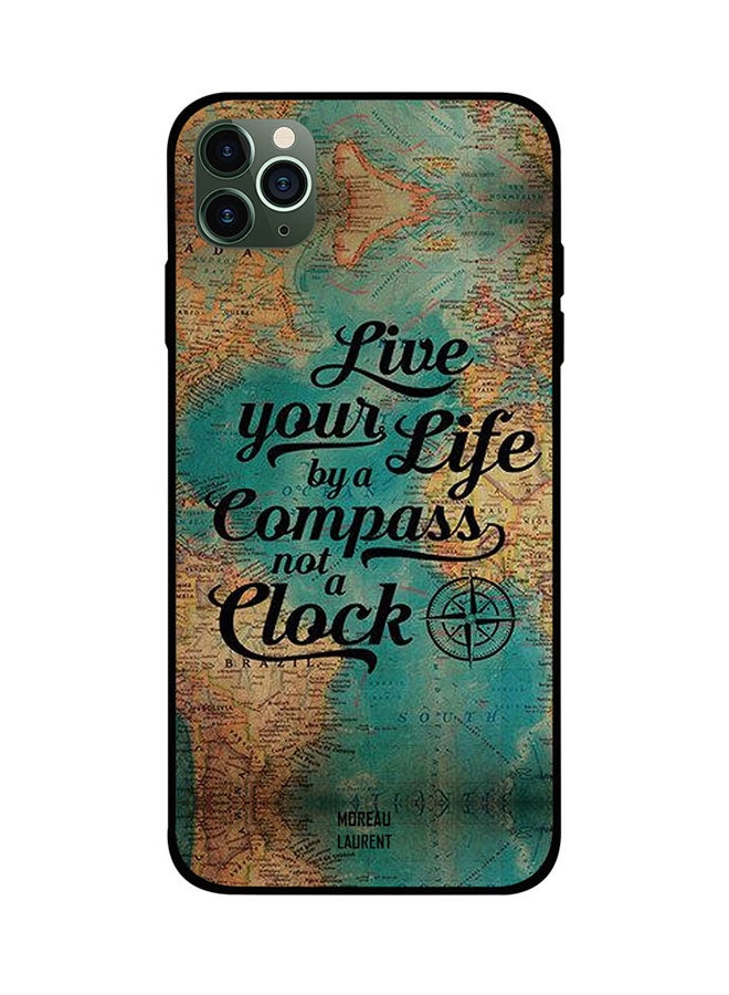 Protective Case Cover For Apple iPhone 11 Pro Max Live Your Life By A Compass Not A Clock