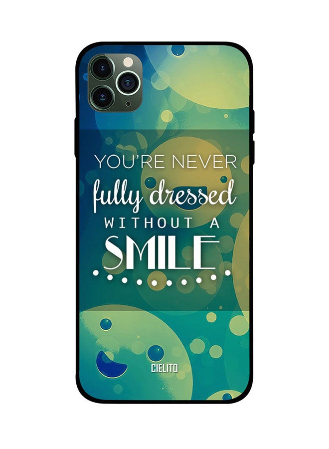 Protective Case Cover For Apple iPhone 11 Pro Max Never Dressed Without Smile