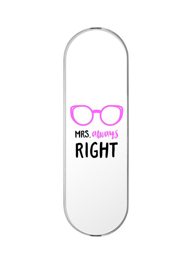 Stylizedd 3-In-1 Universal Mobile Phone Grip Holder Mrs. Always Right - Image 1