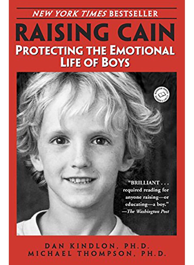 Raising Cain: Protecting The Emotional Life Of Boys Paperback English by Kindlon, Dan - 2000 