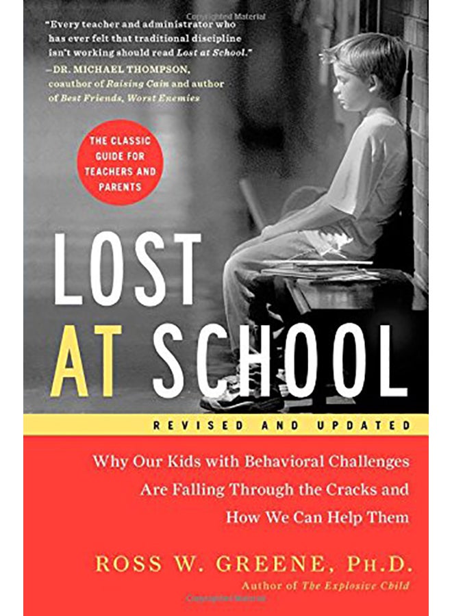null - Lost At School: Why Our Kids With Behavioral Challenges Are Falling Through The Cracks And How We Can Help Them Paperback English by Greene, Ross W. - 2014 - Image 1