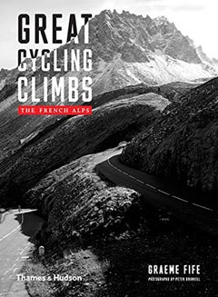 Great Cycling Climbs: The French Alps Hardcover English by Fife, Graeme - 2019 