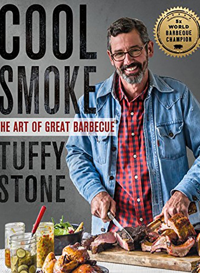 Cool Smoke: The Art Of Great Barbecue Hardcover English by Raichlen, Steven - 2018 