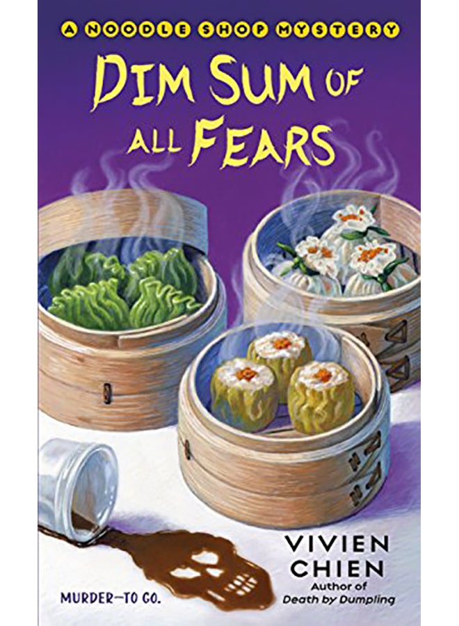 Dim Sum Of All Fears: A Noodle Shop Mystery Paperback English by Chien, Vivien - 2018 