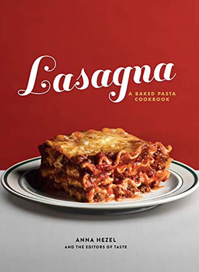 Lasagna: A Baked Pasta Cookbook Hardcover English by Hezel, Anna - 2019 