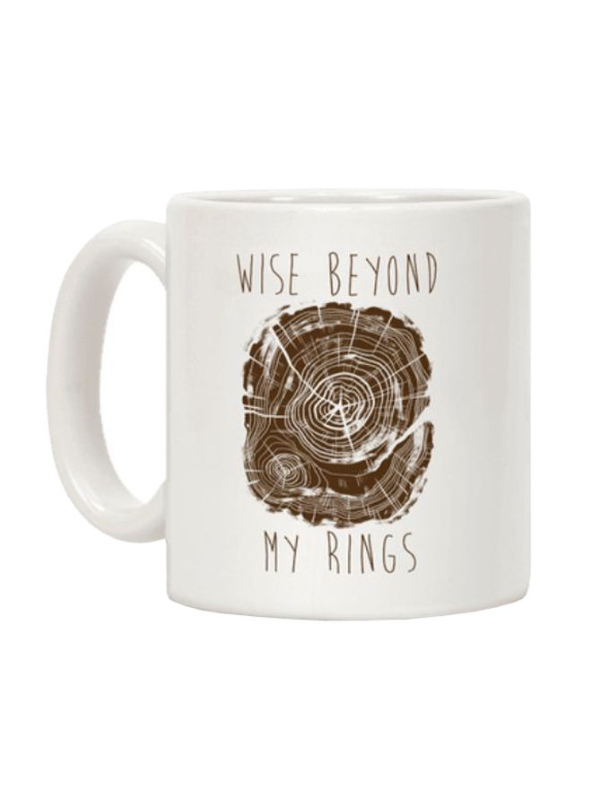 Wise Beyond My Rings Printed Coffee Mug White