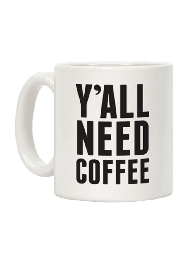 مج قهوة من السيراميك مزين بطبعة "Y'all Need Coffee" أبيض