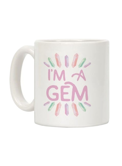 I'm A Gem Printed Coffee Mug White