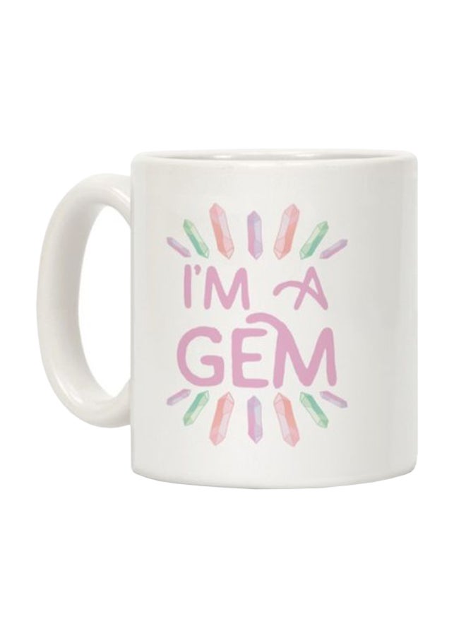 I'm A Gem Printed Coffee Mug White