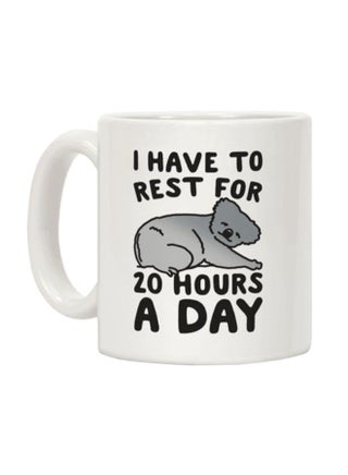 I Have To Rest For 20 Hours A Day Printed Coffee Mug White - v1571730657/N30994543A_1