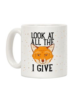Generic Look At All The Fox I Give Printed Coffee Mug White 