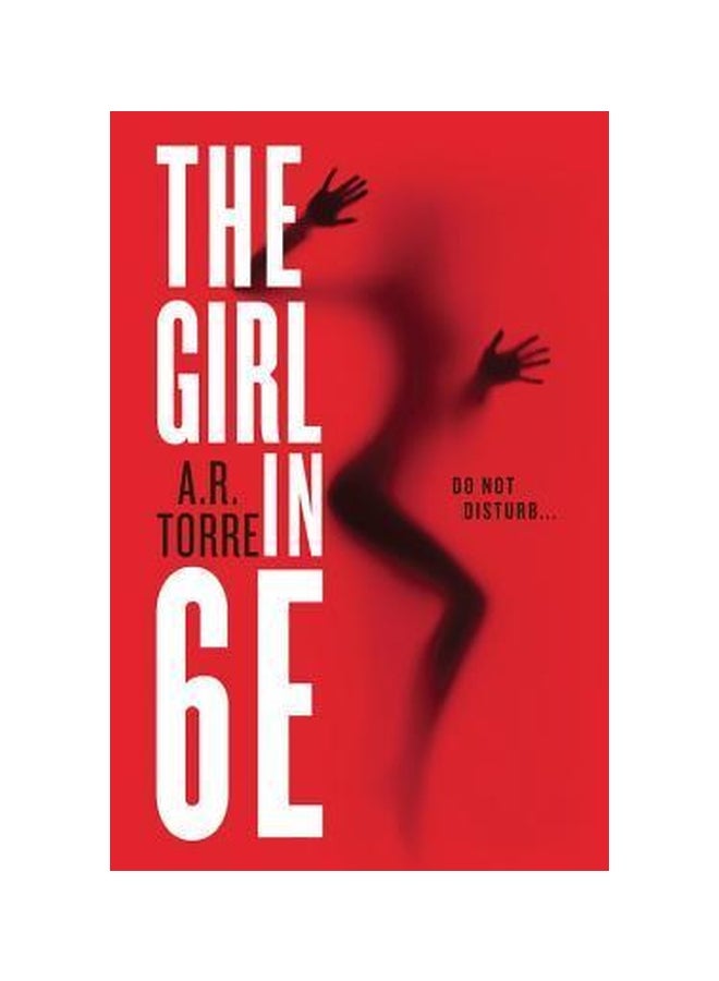 The Girl In 6E Paperback English by A R Torre - 27-Jan-15 