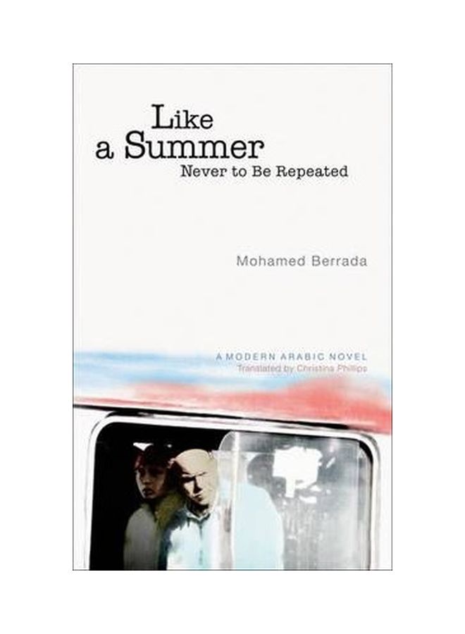 Like A Summer Never To Be Repeated: A Modern Arabic Novel Hardcover English by Mohamed Berrada - 30-Apr-09