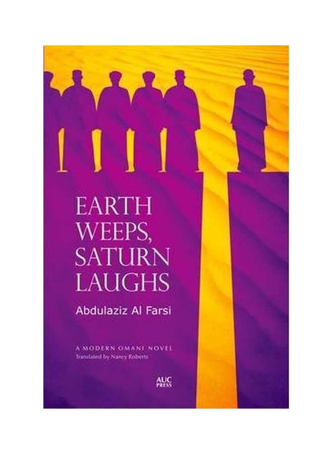 Earth Weeps, Saturn Laughs Paperback English by Abdulaziz Al Farsi - 30-Apr-13