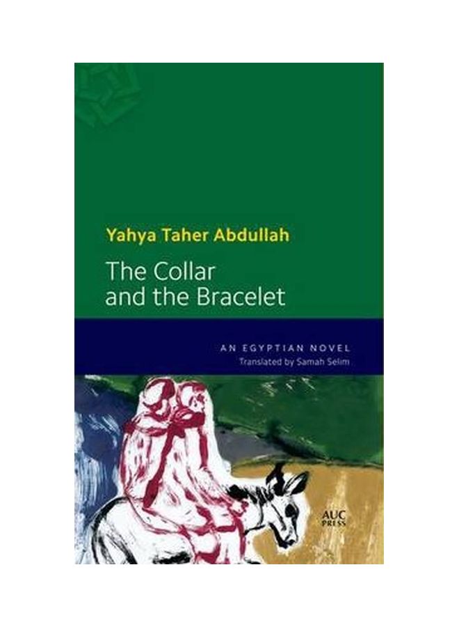 The Collar And The Bracelet: An Egyptian Novel Paperback English by Yahya Taher Abdullah - 30-Jun-14