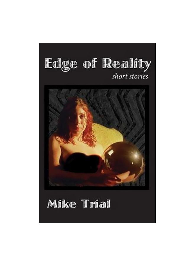 Edge Of Reality: Short Stories Paperback English by Mike Trial 