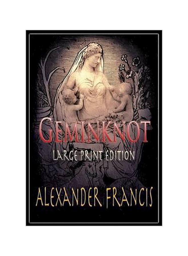 null - Geminknot: Large Print Edition Paperback English by Alexander Francis - Image 1