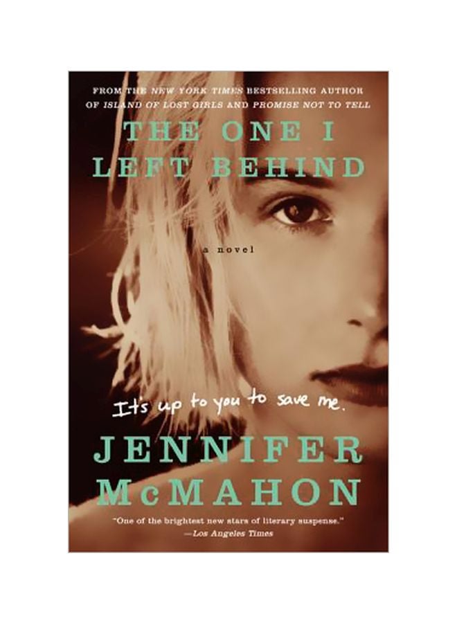 The One I Left Behind: It's Up To Me To Save You paperback english - 41276 