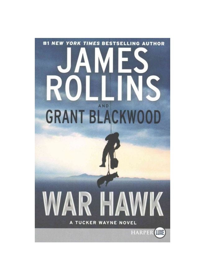 War Hawk : A Tucker Wayne Novel Paperback English by James Rollins - 42500
