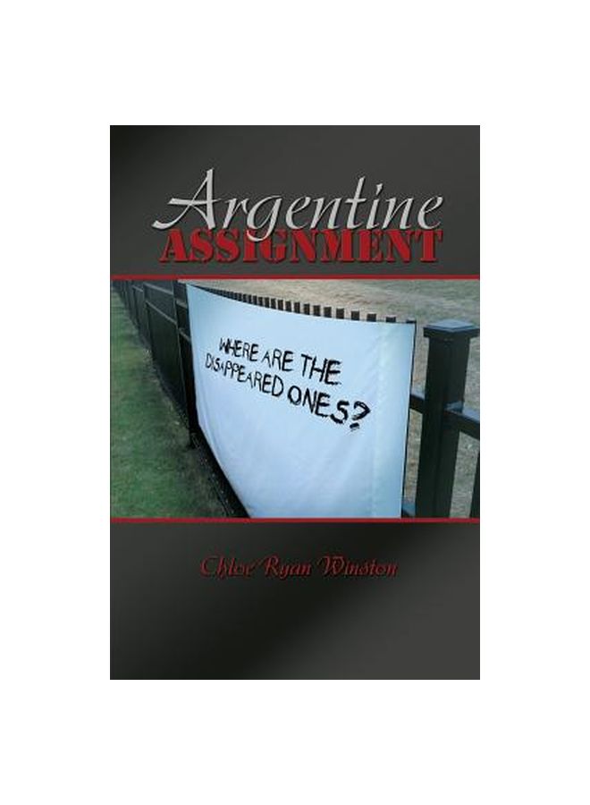 Argentine Assignment : Where Are The Disappeared Ones ? paperback english - 1 September 2015
