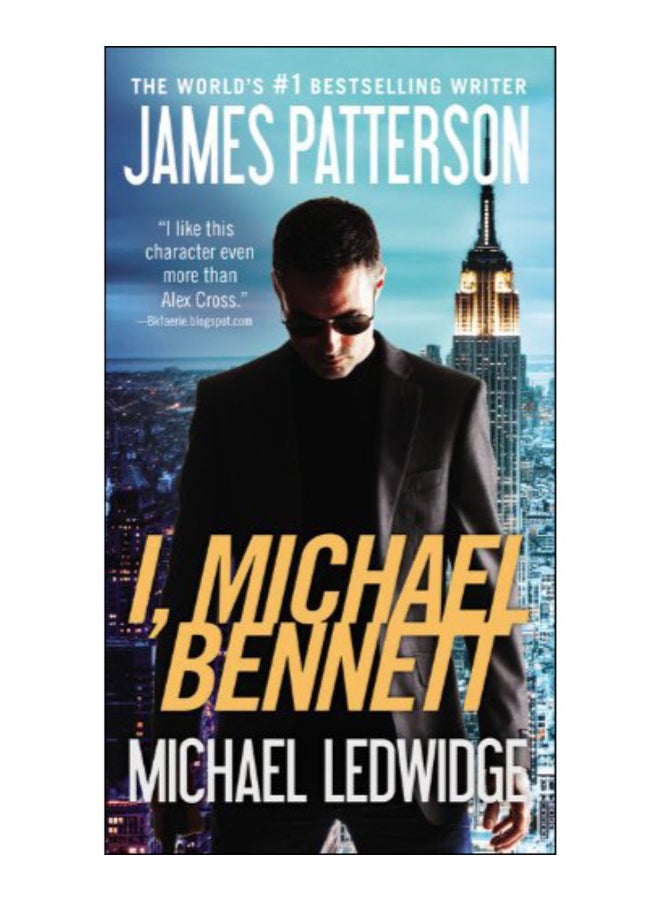 I, Michael Bennett Paperback English by James Patterson - 06-Aug-13