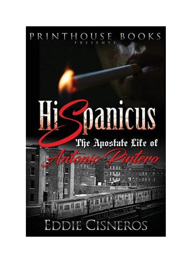Hispanicus: The Apostate Life Of Antonio Pintero Paperback English by Eddie Cisneros - 17-Jul-17