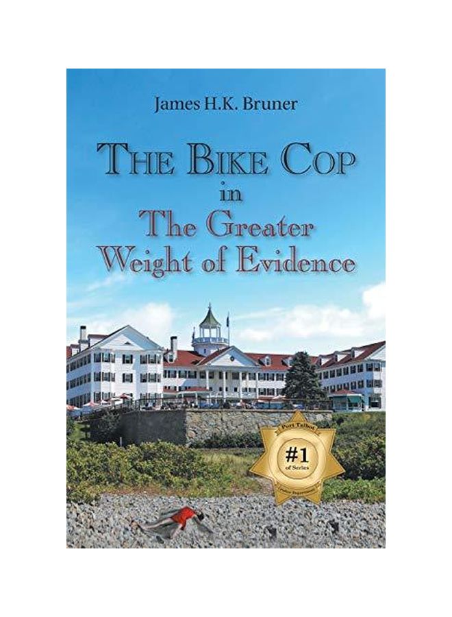 The Bike Cop: In The Greater Weight Of Evidence paperback english - 05-Oct-18