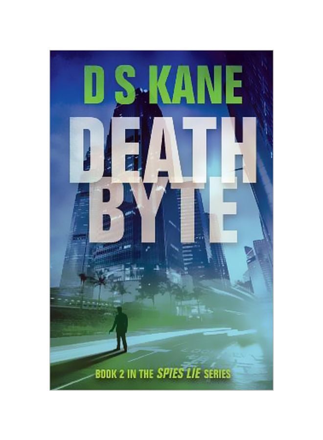 Deathbyte: Book 2 In The Spies Lie Series paperback english - 10-Jun-14