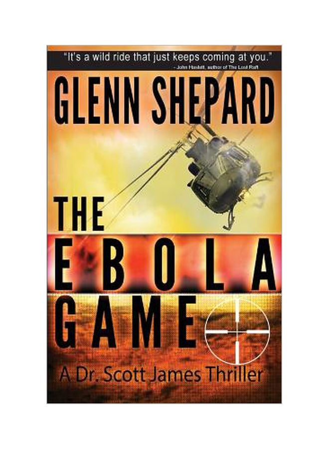 The Ebola Game : A Dr. Scott James Thriller Paperback English by Glenn Shepard - 25-Feb-16 