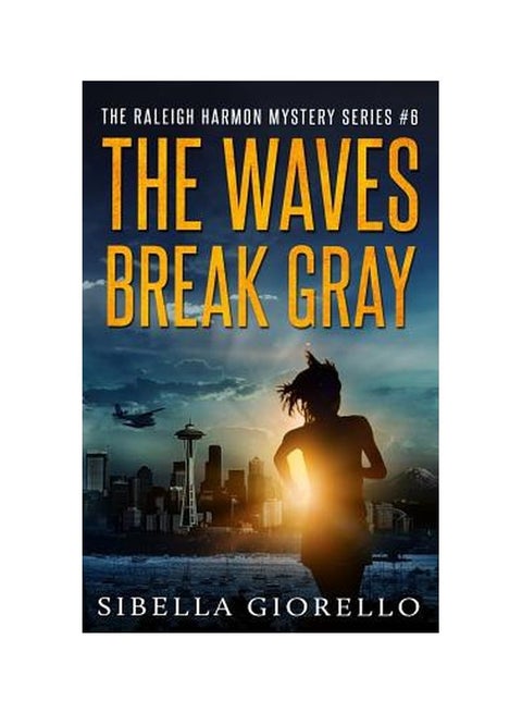 The Waves Break Gray: Raleigh Harmon Pi Mysteries paperback english - 31-Aug-16