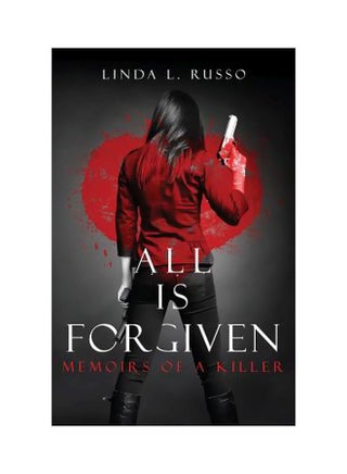 All Is Forgiven: Memoirs Of A Killer Paperback English by Linda L Russo - 26-Jul-16 - v1572013553/N31129188A_1