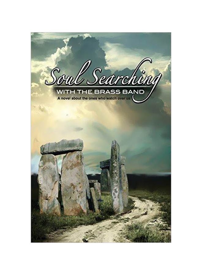 Soul Searching With The Brass Band : A Novel About The Ones Who Watch Over Us paperback english - 42258 
