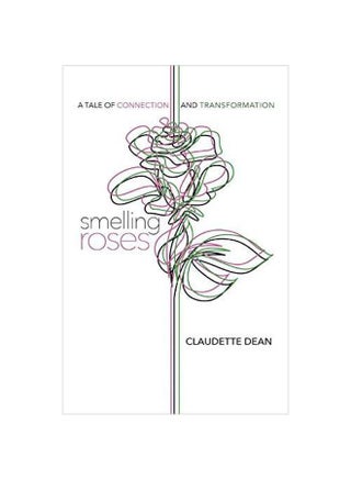 Smelling Roses : A Tale Of Connection And Transformation paperback english - 27-Apr-18 - v1572085217/N31410668A_1