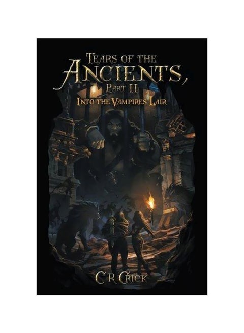 Tears Of The Ancients, Part II : Into The Vampires Lair paperback english - 42909