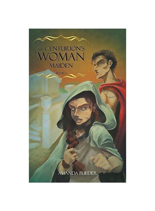 The Centurion's Woman: Maiden hardcover english - 31-Aug-16