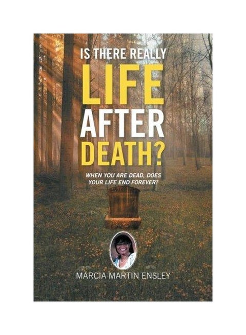 Is There Really Life After Death?: When You Are Dead, Does Your Life End Forever? paperback english - 07-Feb-13