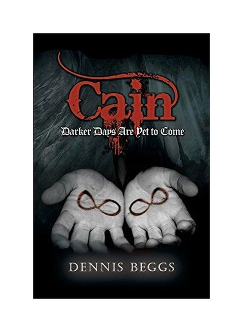 Cain: Darker Days Are Yet To Come paperback english - 17-Oct-14