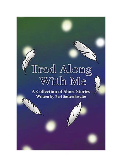 Trod Along With Me : A Collection Of Short Stories paperback english - 31-Aug-17