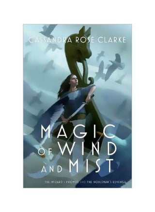 Magic Of Wind And Mist : The Wizard's Promise And The Nobleman's Revenge paperback english - 24-Oct-17 - v1572264586/N31408671A_1