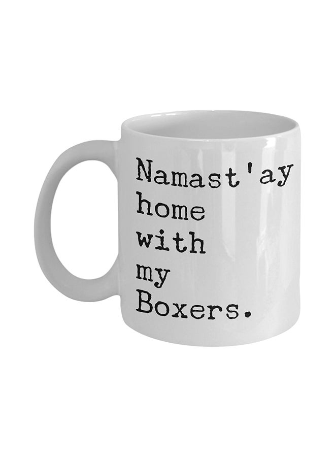 Boxer Dog Namast'ay Home with My Boxers Funny Coffee Mug White 
