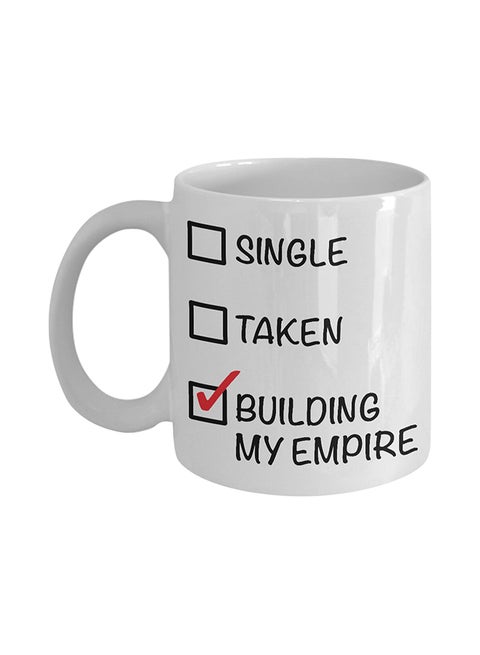 Single Taken Building My Empire Coffee Mug White