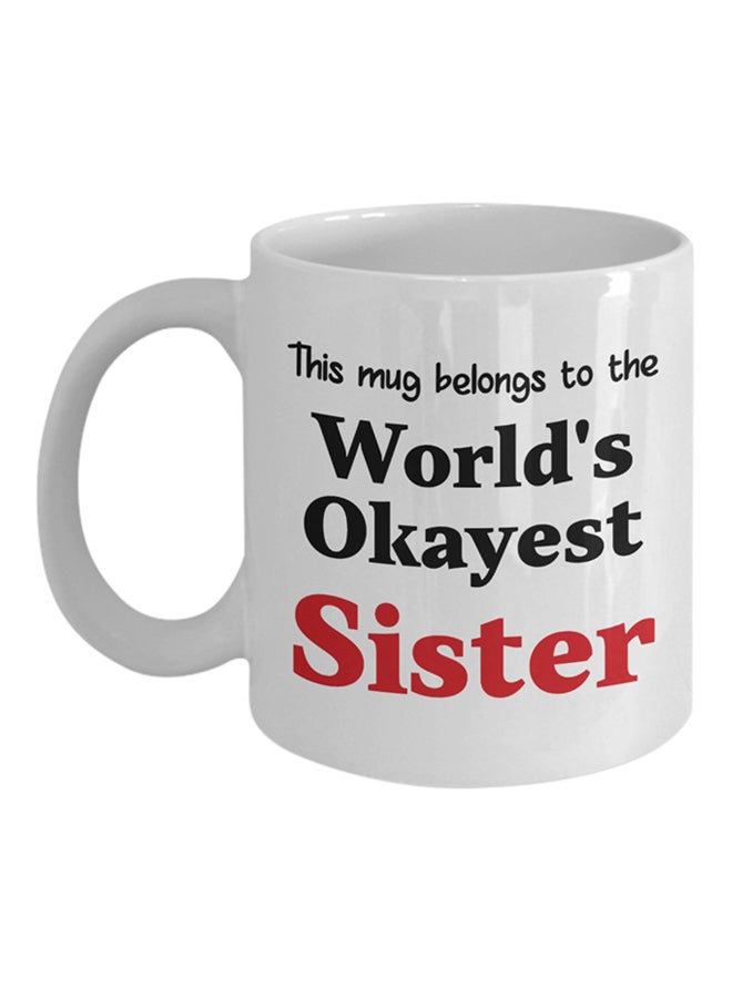 World's Okayest Sister Coffee Cup White - v1572363539/N31215834A_1