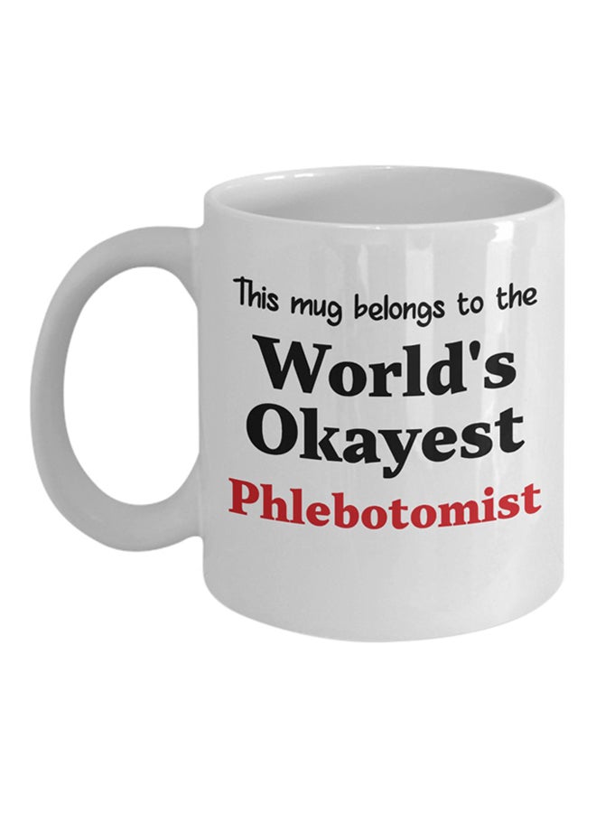 ITALCO World's Okayest Phlebotomist Coffee Cup White 