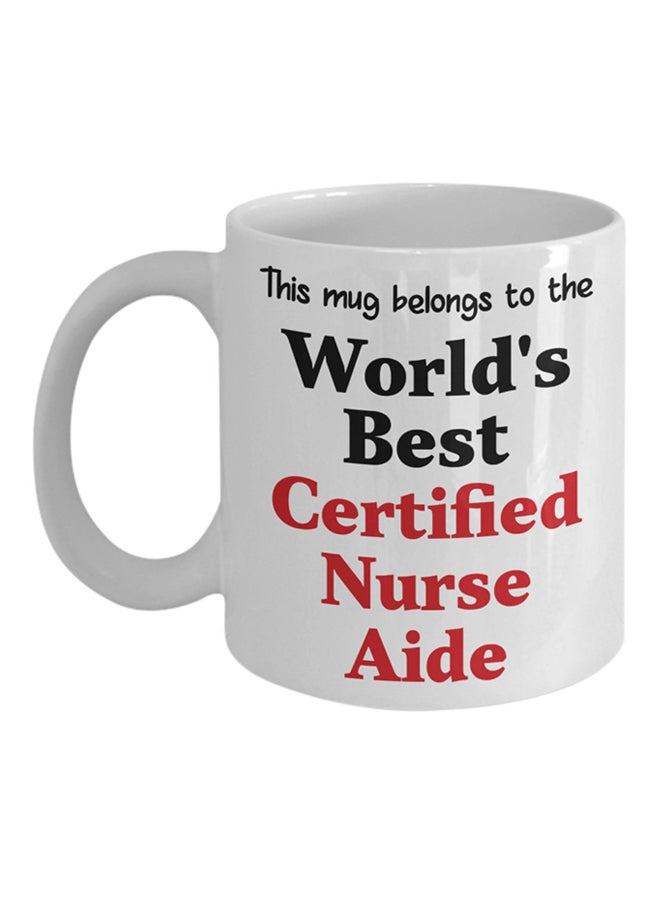 ITALCO World's Best Certified Nurse Aide Printed Coffee Mug White 