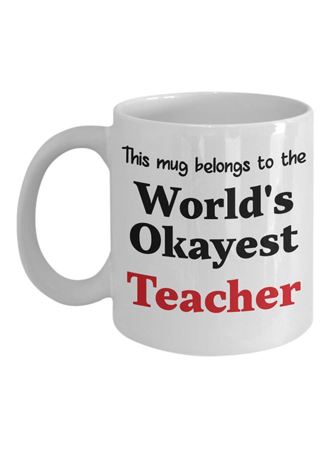 إيتالكو مج قهوة مطبوع عليه عبارة "World's Okayest Teacher" أبيض