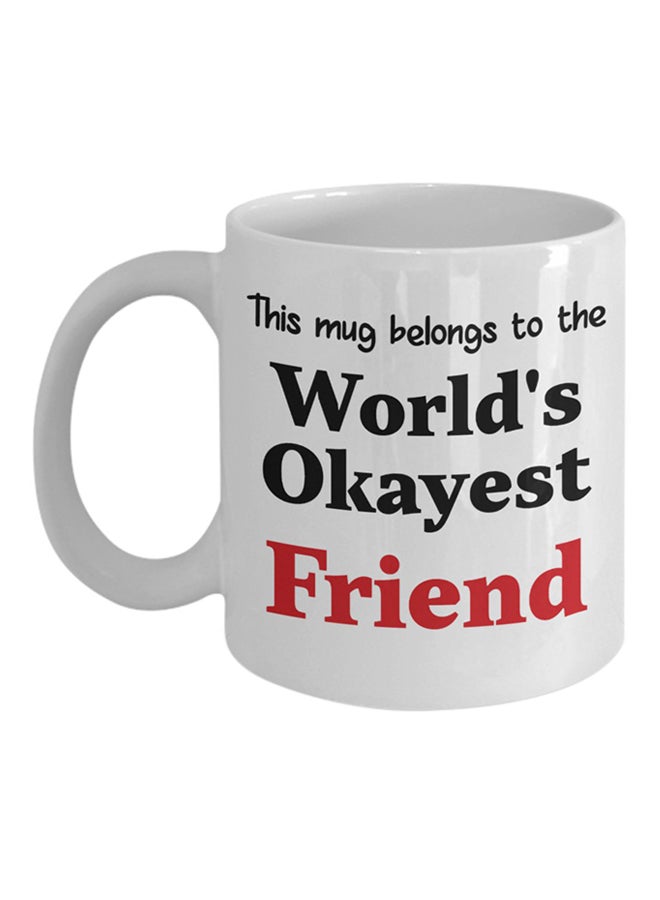 ITALCO World's Okayest Friend Printed Coffee Cup White
