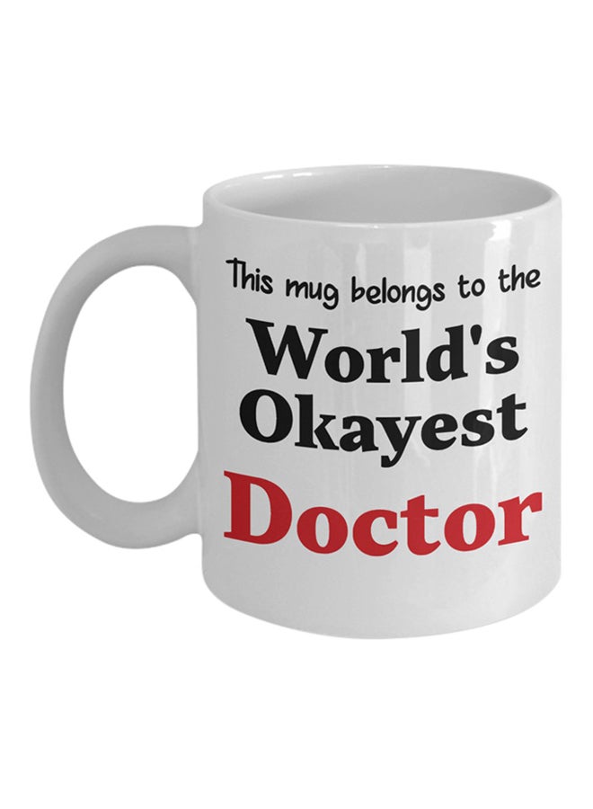 ITALCO World's Okayest Doctor Printed Coffee Cup White 