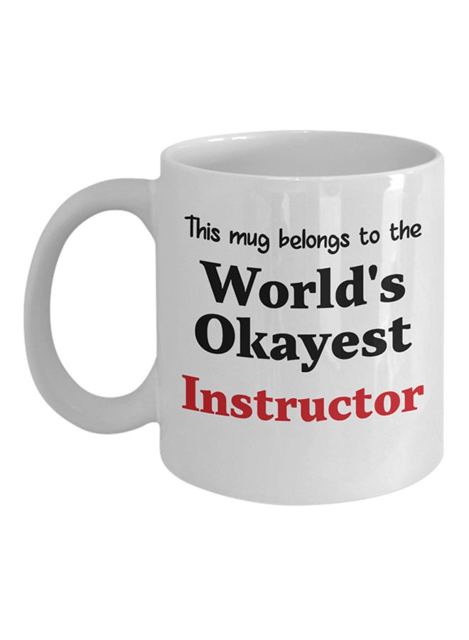 ITALCO World's Okayest Instructor Printed Coffee Cup White 